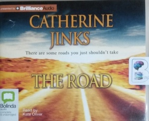 The Road written by Catherine Jinks performed by Kate Oliver on CD (Unabridged)